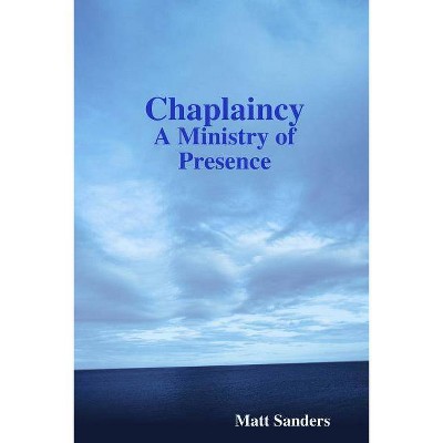 Chaplaincy - by  Matt Sanders (Paperback)