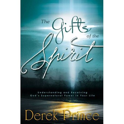 The Gifts of the Spirit - by  Derek Prince (Paperback)