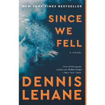 Since We Fell - by  Dennis Lehane (Paperback)