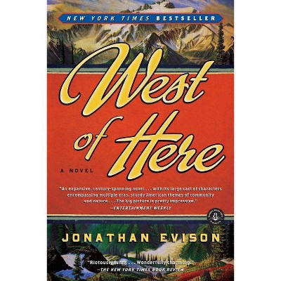 West of Here - by  Jonathan Evison (Paperback)