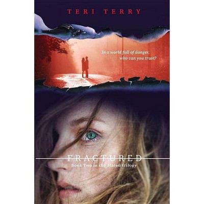 Fractured - (Slated) by  Teri Terry (Paperback)