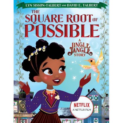 The Square Root of Possible: A Jingle Jangle Story - by  Lyn Sisson-Talbert & David E Talbert (Hardcover)