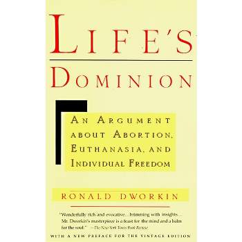 Life's Dominion - by  Ronald Dworkin (Paperback)