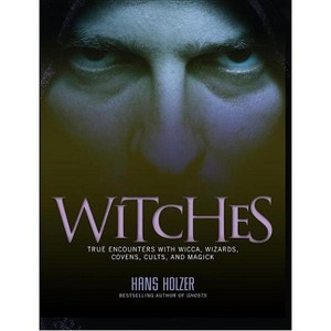 Witches - by  Hans Holzer (Paperback) - 1 of 1