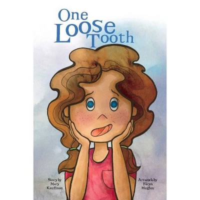 One Loose Tooth - by  Mary Kauffman (Paperback)