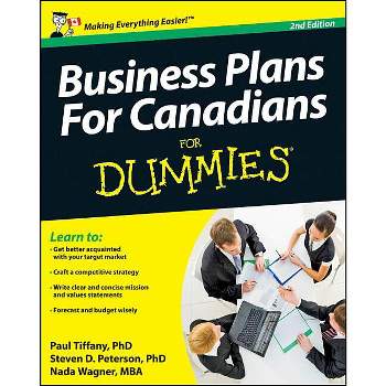 Business Plans for Canadians for Dummies - 2nd Edition by  Paul Tiffany & Steven D Peterson & Nada Wagner (Paperback)