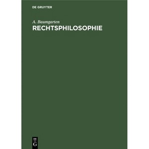 Rechtsphilosophie - by  A Baumgarten (Hardcover) - 1 of 1