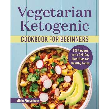 Vegetarian Ketogenic Cookbook for Beginners - by  Alicia Shevetone (Paperback)