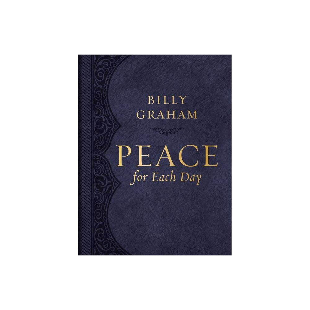 Peace for Each Day, Large Text Leathersoft - by Billy Graham (Leather Bound)