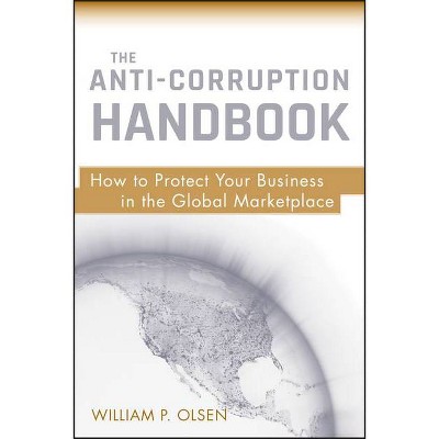 Anti-Corruption Hdbk - by  William P Olsen (Hardcover)