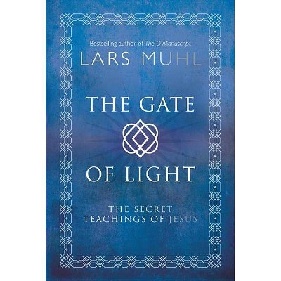 The Gate of Light - by  Lars Muhl (Hardcover)