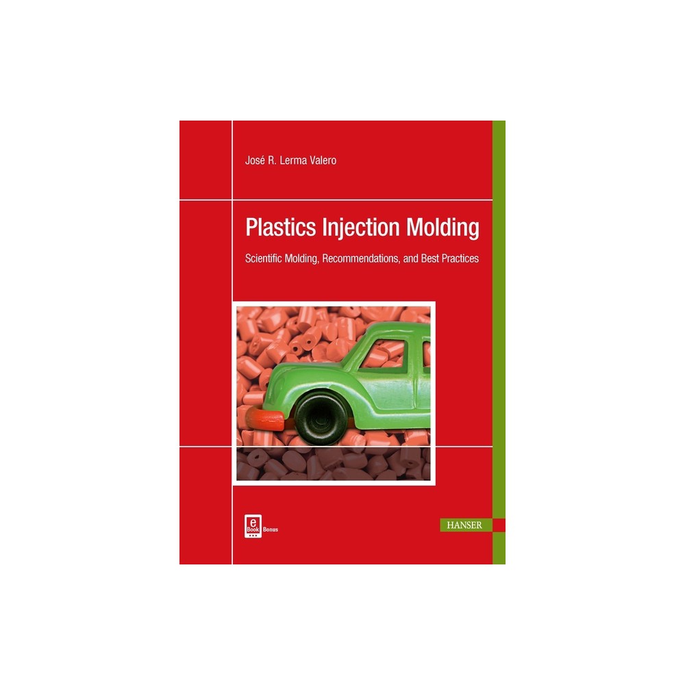 Plastics Injection Molding - by José R Lerma Valero (Paperback)