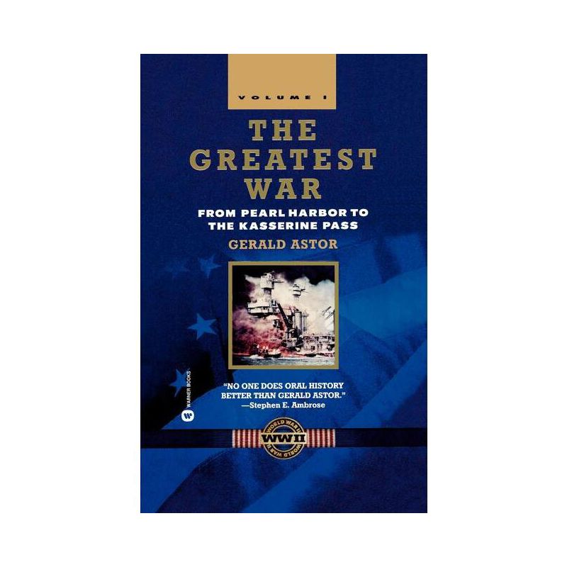 The Greatest War - Volume I - by  Gerald Astor (Paperback), 1 of 2