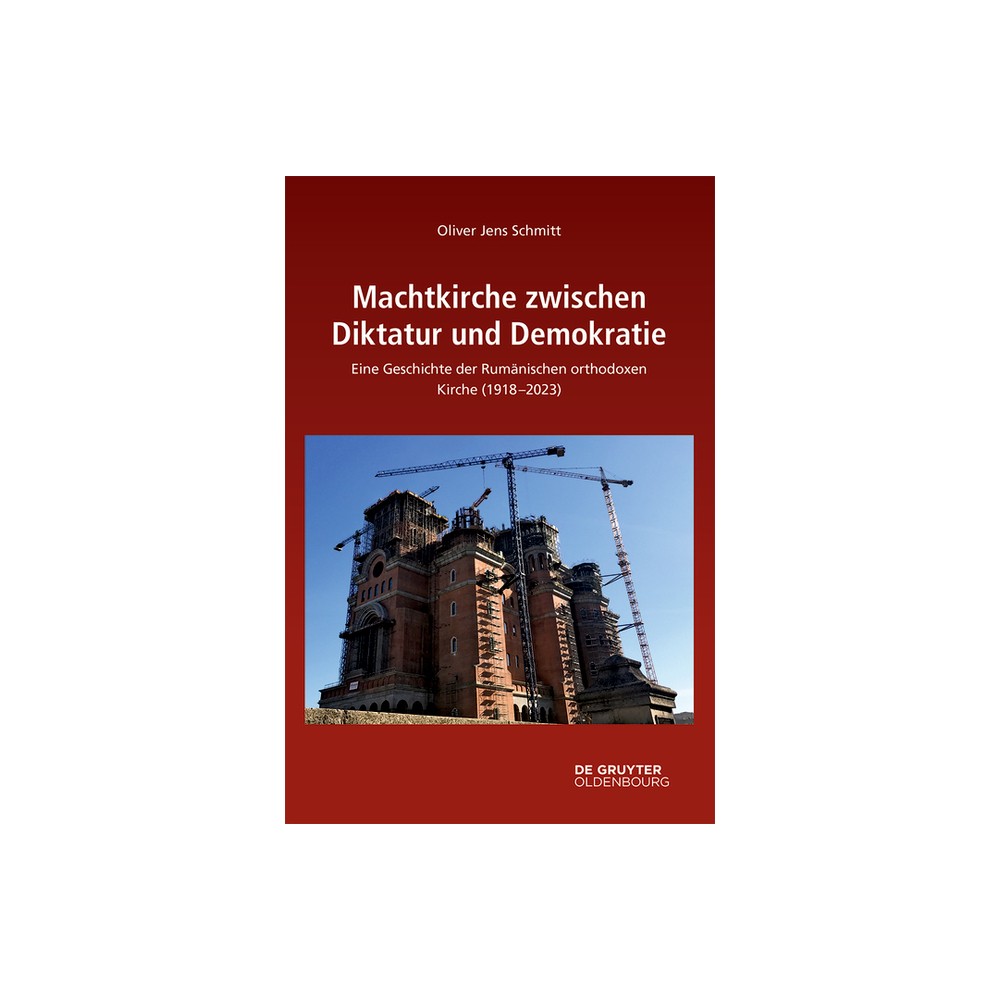 Machtkirche Zwischen Diktatur Und Demokratie - (Sdosteuropische Arbeiten) by Oliver Jens Schmitt (Hardcover)