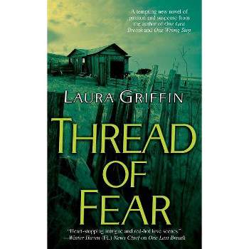 Thread of Fear - by  Laura Griffin (Paperback)