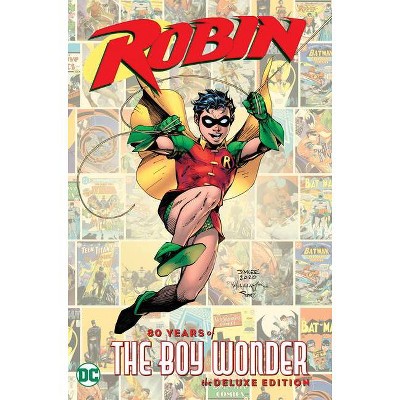 Robin: 80 Years of the Boy Wonder the Deluxe Edition - by  Various (Hardcover)