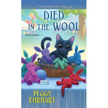 Died in the Wool - (Knit & Nibble Mystery) by  Peggy Ehrhart (Paperback)