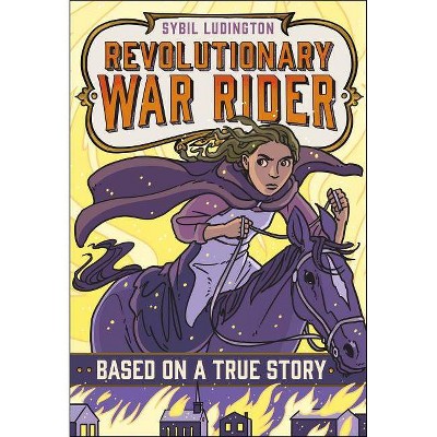 Sybil Ludington: Revolutionary War Rider - (Based on a True Story) by  E F Abbott (Paperback)