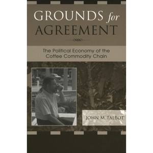 Grounds for Agreement - by  John M Talbot (Paperback) - 1 of 1