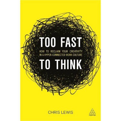 Too Fast to Think - by  Chris Lewis (Paperback)