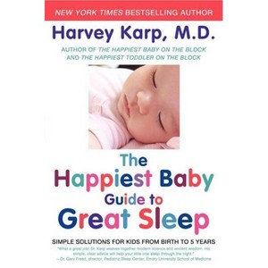 The Happiest Baby Guide to Great Sleep - by  Harvey Karp (Paperback) - 1 of 1