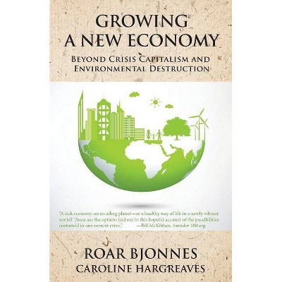 Growing a New Economy - by  Roar Bjonnes & Caroline Hargreaves (Paperback)