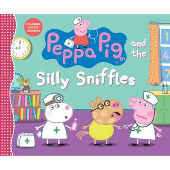 Peppa Pig and the Silly Sniffles - by  Candlewick Press (Hardcover)