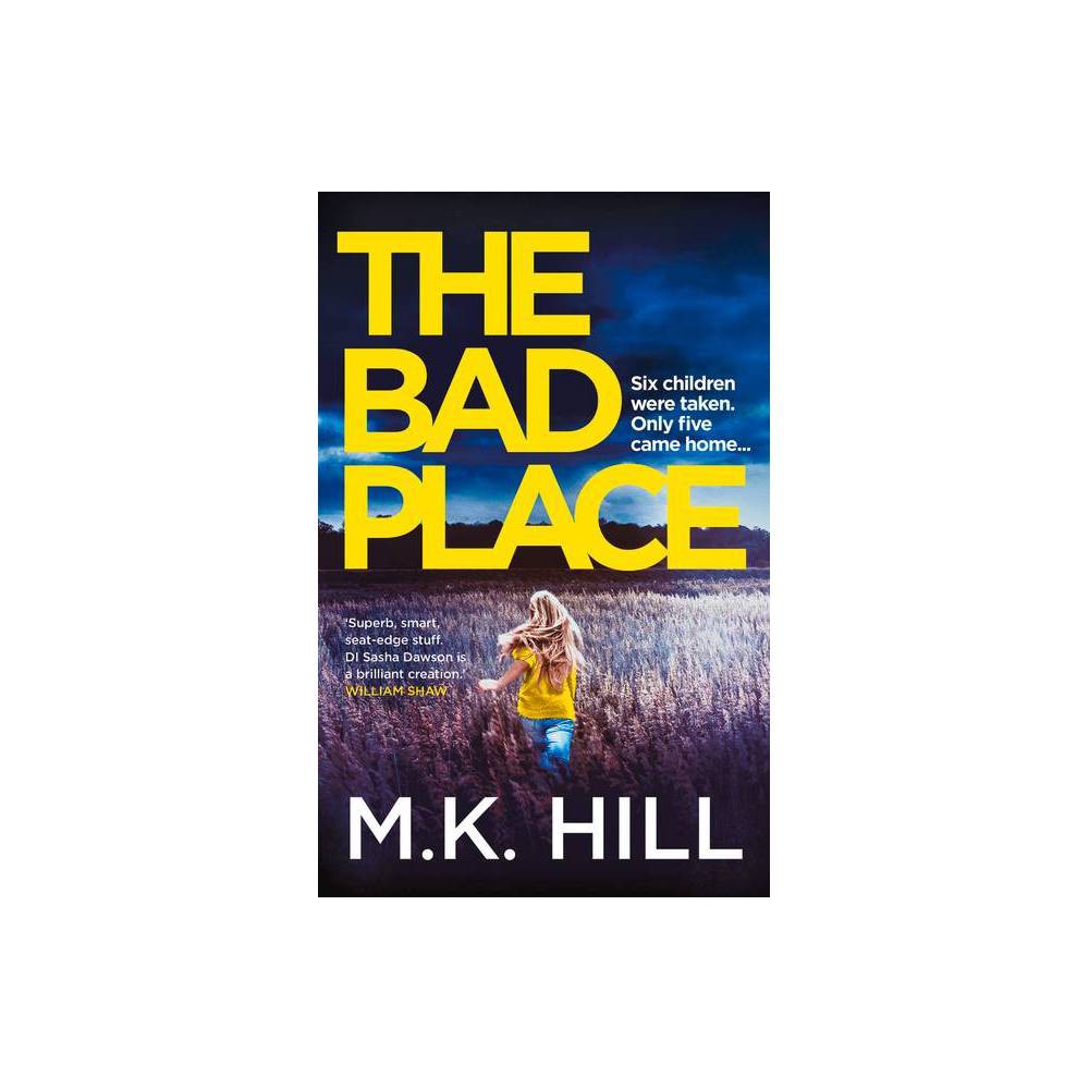 ISBN 9781788548267 product image for The Bad Place - (Sasha Dawson Thriller) by M K Hill (Hardcover) | upcitemdb.com