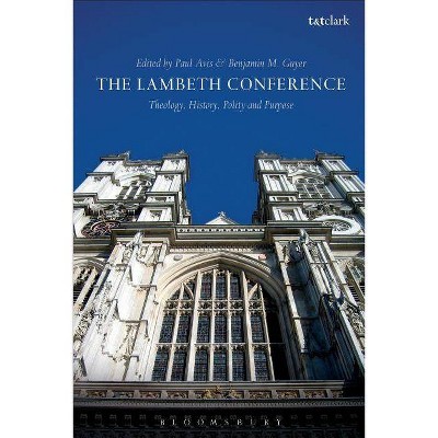 The Lambeth Conference - by  Paul Avis & Benjamin M Guyer (Hardcover)