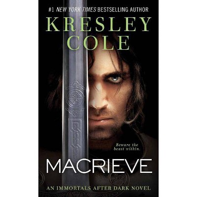 Macrieve, 14 - (Immortals After Dark) by  Kresley Cole (Paperback)