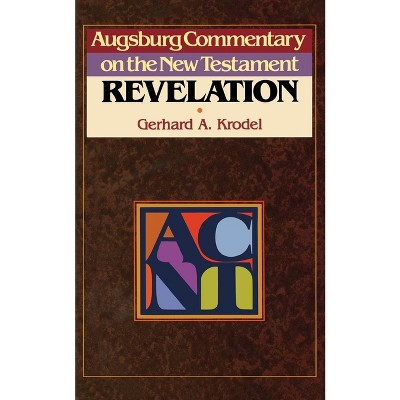 Acnt -- Revelation - (Augsburg Commentary on the New Testament) by  Gerhard Krodel (Paperback)