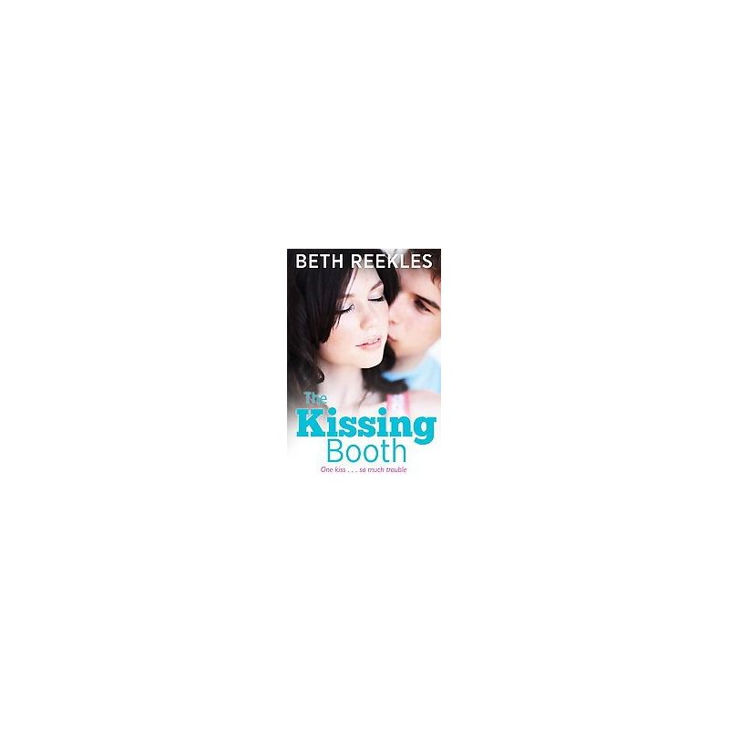 The Kissing Booth (Reprint) - by Beth Reekles (Paperback), 1 of 2