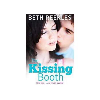 The Kissing Booth (Reprint) - by Beth Reekles (Paperback)
