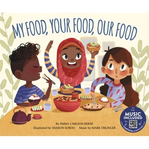 My Food, Your Food, Our Food - (How Are We Alike and Different?) by  Emma Bernay & Emma Carlson Berne (Paperback) - 1 of 1