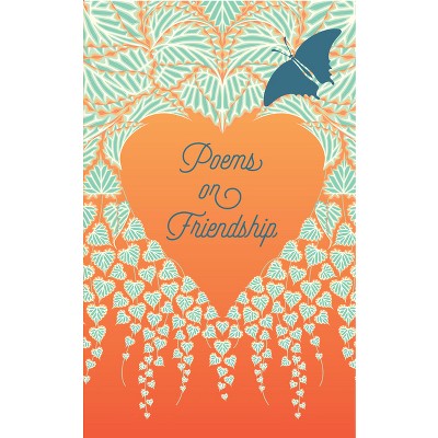 Poems on Friendship - (Signature Select Classics) by  Various Authors (Paperback)