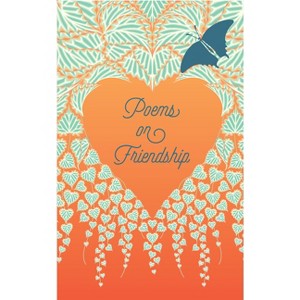 Poems on Friendship - (Signature Select Classics) by  Various Authors (Paperback) - 1 of 1