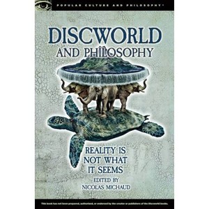 Discworld and Philosophy - (Popular Culture and Philosophy) by  Nicolas Michaud (Paperback) - 1 of 1
