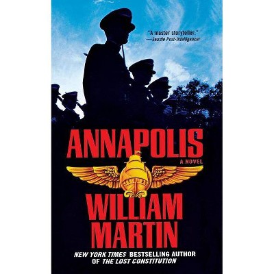 Annapolis - by  William Martin (Paperback)