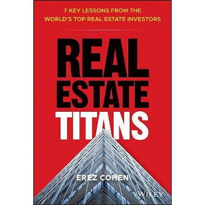 Real Estate Titans - by  Erez Cohen (Hardcover)