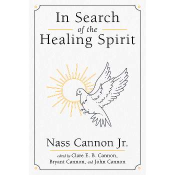 In Search of the Healing Spirit - by Nass Cannon