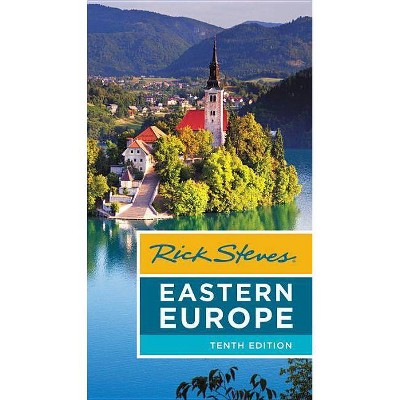 Rick Steves Eastern Europe - 10th Edition by  Rick Steves & Cameron Hewitt (Paperback)