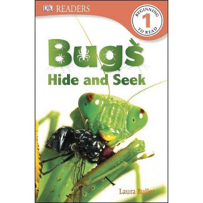 Bugs Hide and Seek - (DK Readers: Level 1) by  Laura Buller (Paperback)