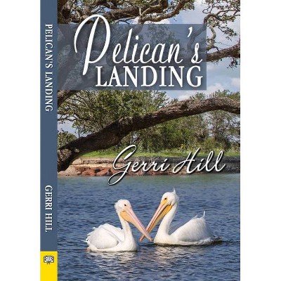 Pelican's Landing - by  Gerri Hill (Paperback)