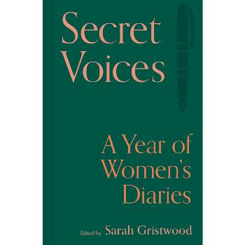 Secret Voices - by  Sarah Gristwood (Hardcover)