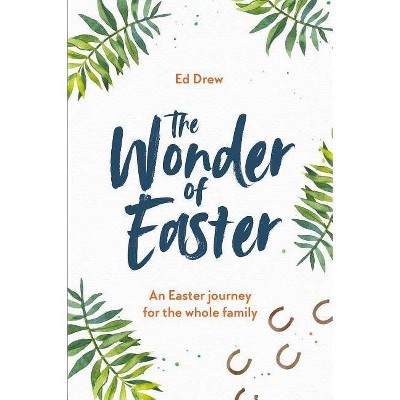 The Wonder of Easter - by  Ed Drew (Paperback)