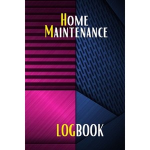 Home Maintenance Log - by  Sasha Apfel (Paperback) - 1 of 1