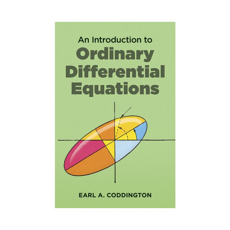 An Introduction to Ordinary Differential Equations - (Dover Books on Mathematics) by  Earl A Coddington (Paperback), 1 of 2