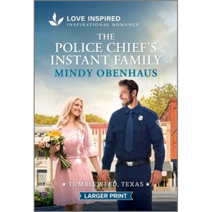 The Police Chief's Instant Family - (Tumbleweed, Texas) Large Print by  Mindy Obenhaus (Paperback) - 1 of 1