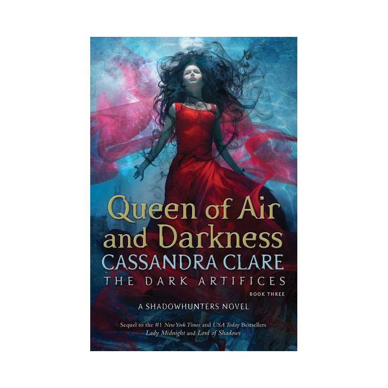 Queen of Air and Darkness - Dark Artifices - by Cassandra Clare, 1 of 2
