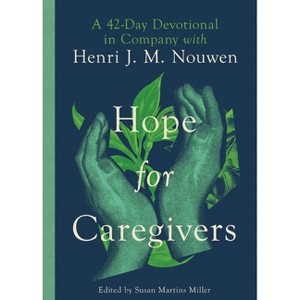 Hope for Caregivers - by  Henri Nouwen (Paperback) - 1 of 1